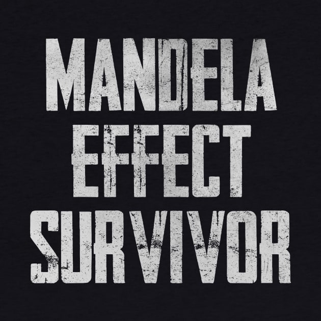 Mandela Effect Survivor by charlescheshire